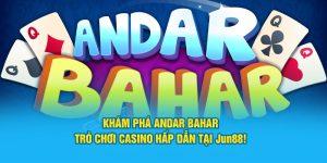 Khám phá tựa game bài trực tuyến đến từ Ấn Độ Andar Bahar cũng Jun88