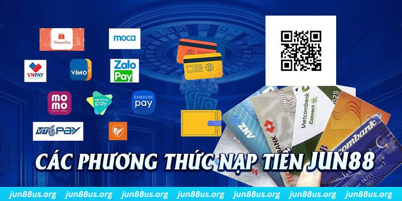 Nạp Tiền Jun88 - Hướng Dẫn Nhanh Thao Tác Trong Tích Tắc 4 Tìm hiểu những lựa chọn phương thức nạp tiền Jun88
