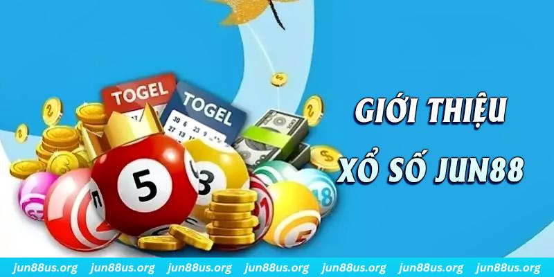 Xổ Số Jun88 - Tiếp Nối Niềm Đam Mê Đen Đỏ Với Phần Thưởng Uy Tín 5 Giới thiệu đôi nét về chuyên mục xổ số của Jun88