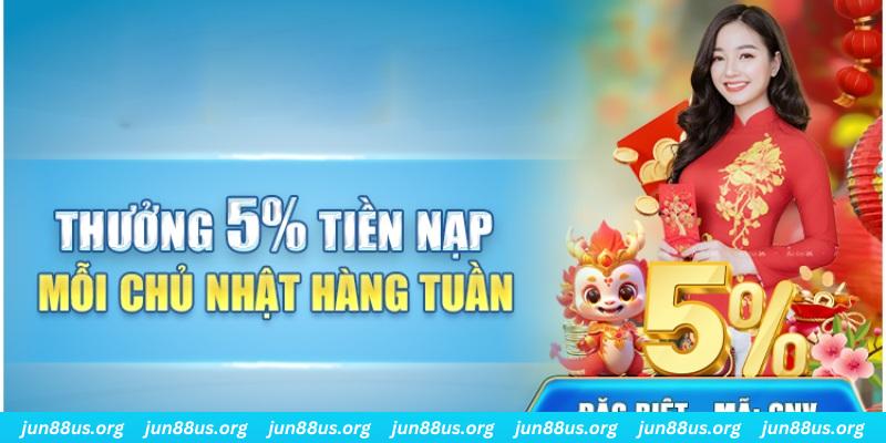 Ưu Đãi Mỗi Chủ Nhật Jun88 Thưởng Nạp Tiền Lên Đến 5% Trị Giá 6 Lưu ý về đối tượng tham gia ưu đãi mỗi Chủ nhật tại Jun88